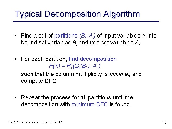 Typical Decomposition Algorithm • Find a set of partitions (Bi, Ai) of input variables