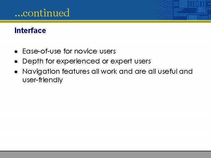 …continued Interface · Ease-of-use for novice users · Depth for experienced or expert users