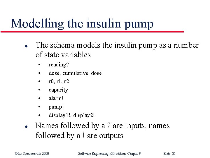 Modelling the insulin pump l The schema models the insulin pump as a number