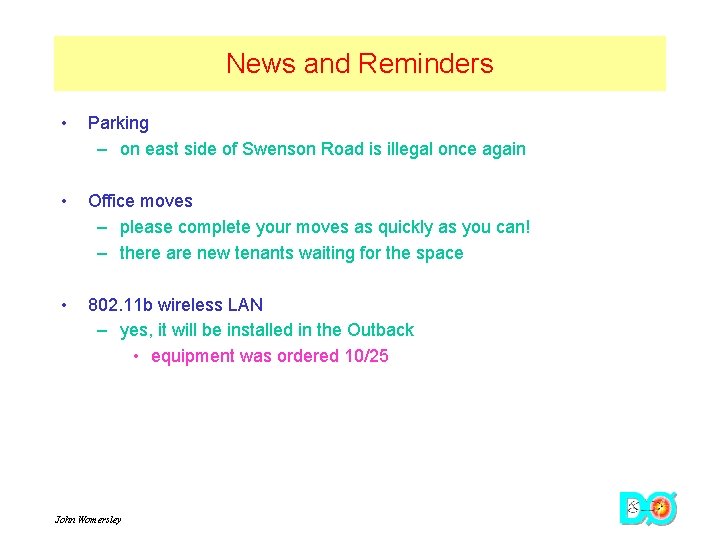 News and Reminders • Parking – on east side of Swenson Road is illegal
