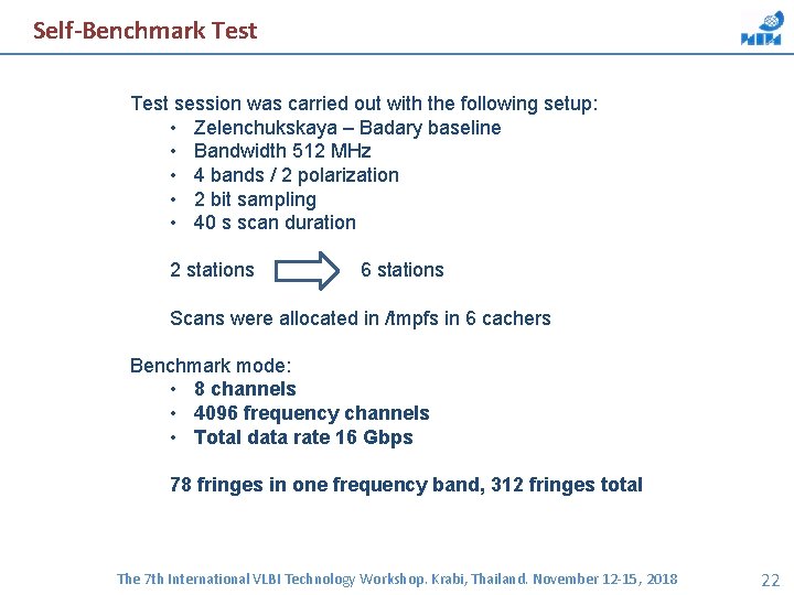 Self-Benchmark Test session was carried out with the following setup: • Zelenchukskaya – Badary