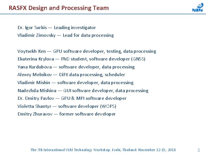 RASFX Design and Processing Team Dr. Igor Surkis — Leading investigator Vladimir Zimovsky —