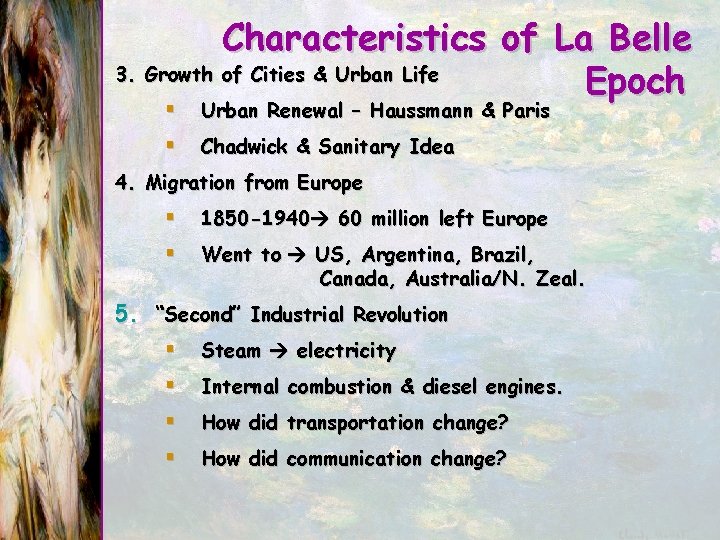 Characteristics of La Belle 3. Growth of Cities & Urban Life Epoch § Urban