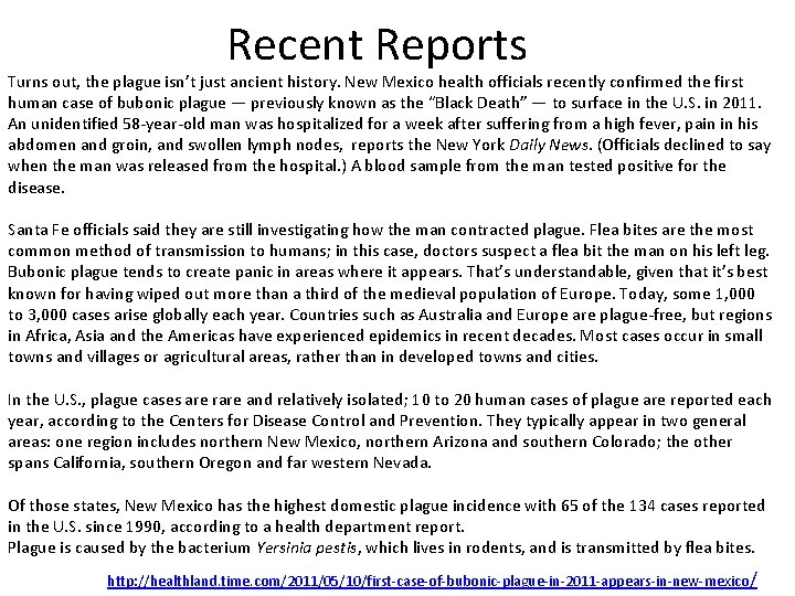 Recent Reports Turns out, the plague isn’t just ancient history. New Mexico health officials
