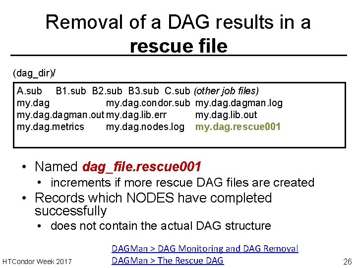 Removal of a DAG results in a rescue file (dag_dir)/ A. sub B 1.