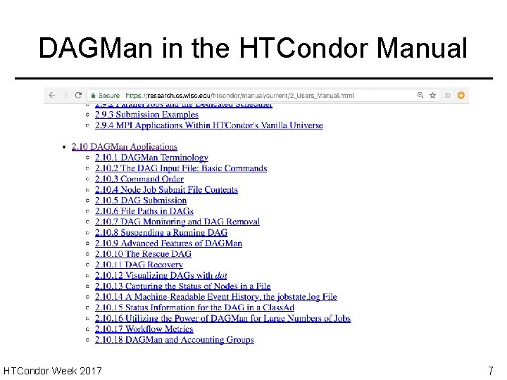 DAGMan in the HTCondor Manual HTCondor Week 2017 7 