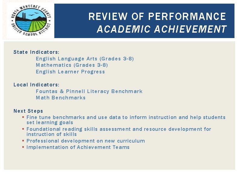 REVIEW OF PERFORMANCE ACADEMIC ACHIEVEMENT State Indicators: English Language Arts (Grades 3 -8) Mathematics