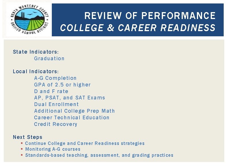 REVIEW OF PERFORMANCE COLLEGE & CAREER READINESS State Indicators: Graduation Local Indicators: A-G Completion