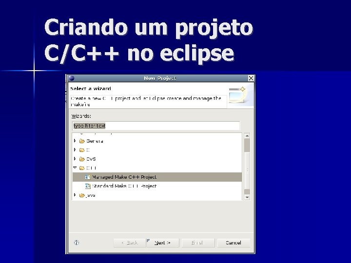 Criando um projeto C/C++ no eclipse 