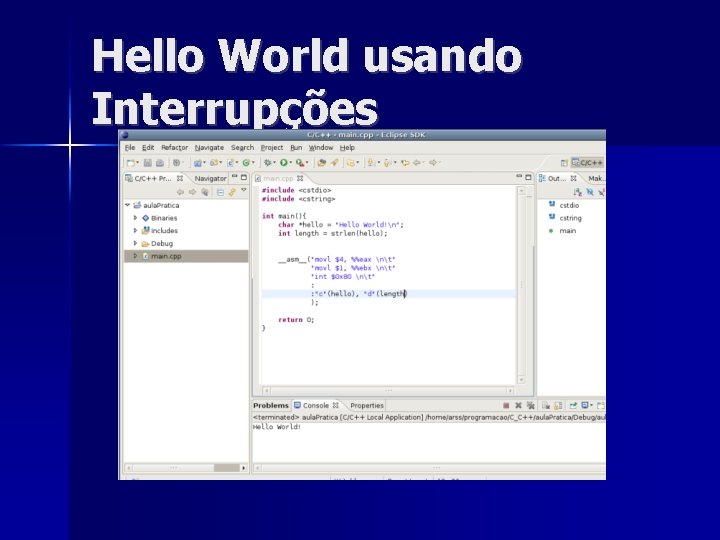 Hello World usando Interrupções 