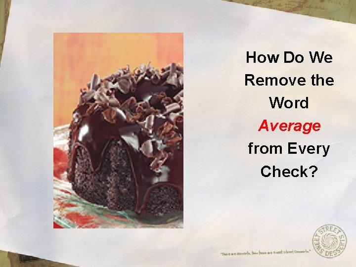 How Do We Remove the Word Average from Every Check? 