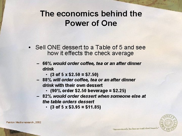 The economics behind the Power of One • Sell ONE dessert to a Table