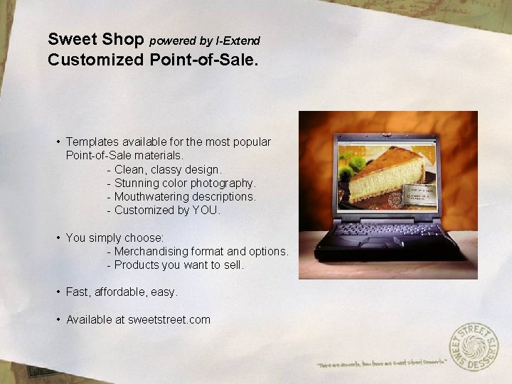Sweet Shop powered by I-Extend Customized Point-of-Sale. • Templates available for the most popular