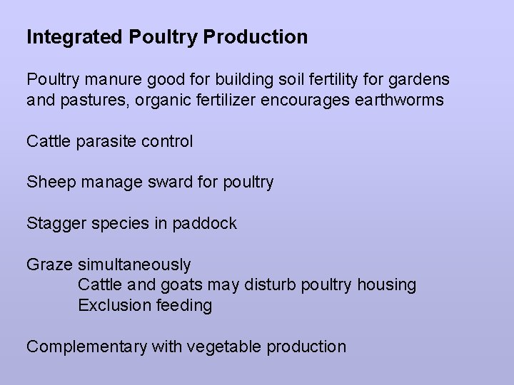 Integrated Poultry Production Poultry manure good for building soil fertility for gardens and pastures,