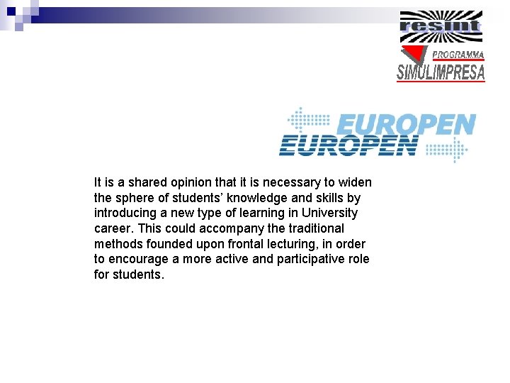 It is a shared opinion that it is necessary to widen the sphere of