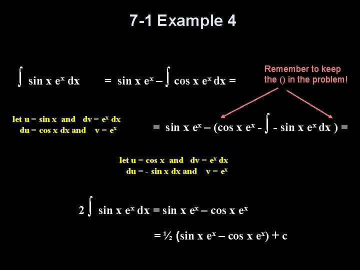 7 -1 Example 4 ∫ sin x e x dx ∫ = sin x