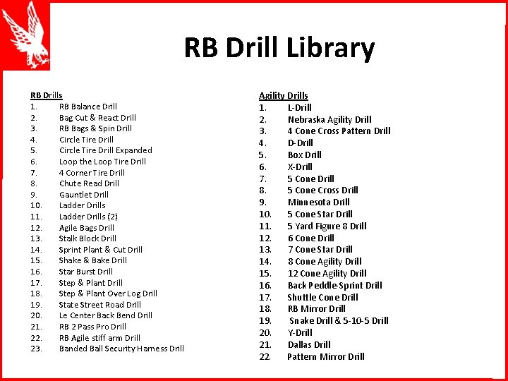 RB Drill Library RB Drills 1. RB Balance Drill 2. Bag Cut & React