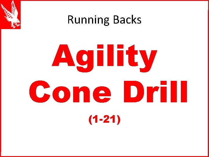Running Backs Agility Cone Drill (1 -21) 