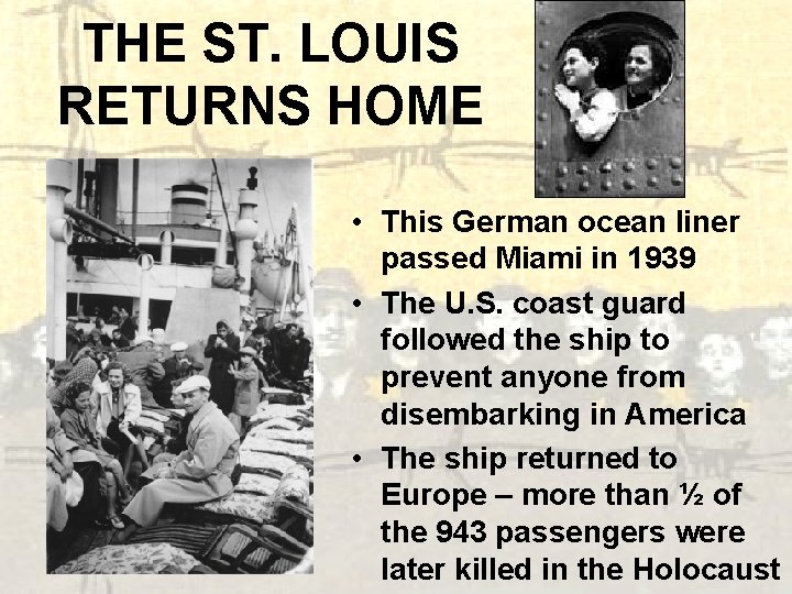 THE ST. LOUIS RETURNS HOME • This German ocean liner passed Miami in 1939