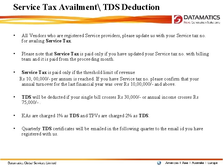 Service Tax Availment TDS Deduction • All Vendors who are registered Service providers, please
