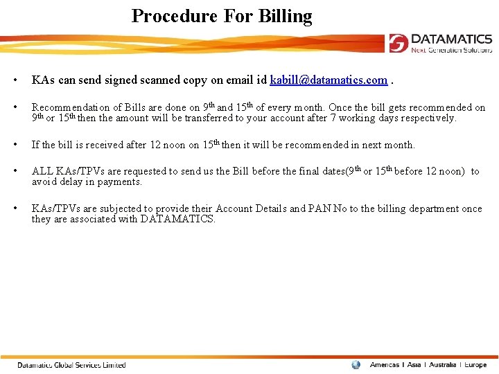 Procedure For Billing • KAs can send signed scanned copy on email id kabill@datamatics.