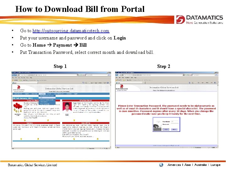 How to Download Bill from Portal • • Go to http: //outsourcing. datamaticstech. com