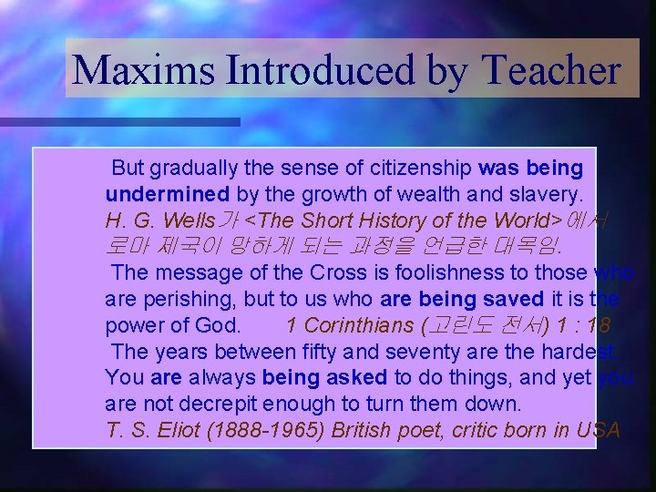 Maxims Introduced by Teacher But gradually the sense of citizenship was being undermined by