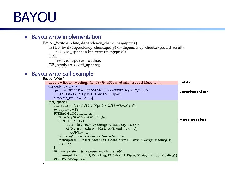 BAYOU • Bayou write implementation • Bayou write call example update dependency check merge BAYOU • Bayou write implementation • Bayou write call example update dependency check merge