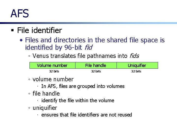 AFS § File identifier • Files and directories in the shared file space is AFS § File identifier • Files and directories in the shared file space is