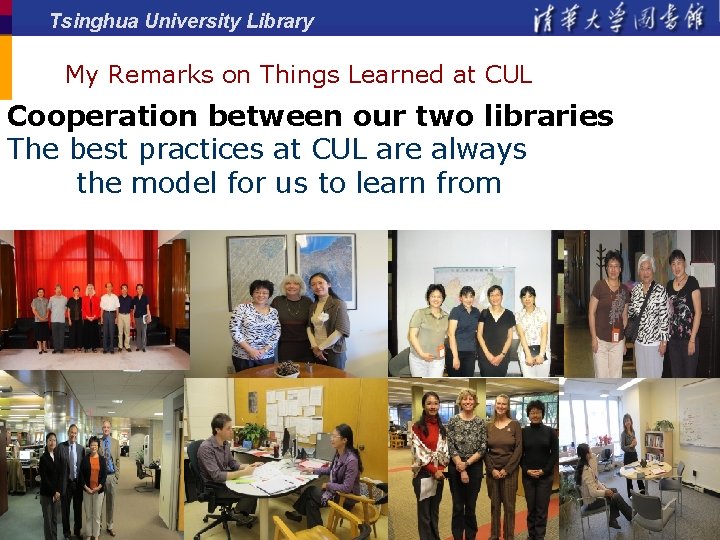 Tsinghua University Library My Remarks on Things Learned at CUL Cooperation between our two