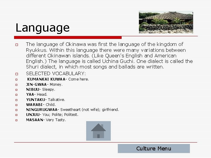 Language o o o The language of Okinawa was first the language of the