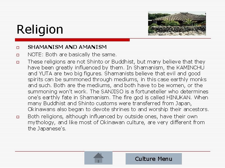 Religion o o SHAMANISM AND AMANISM NOTE: Both are basically the same. These religions