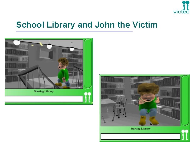 School Library and John the Victim 