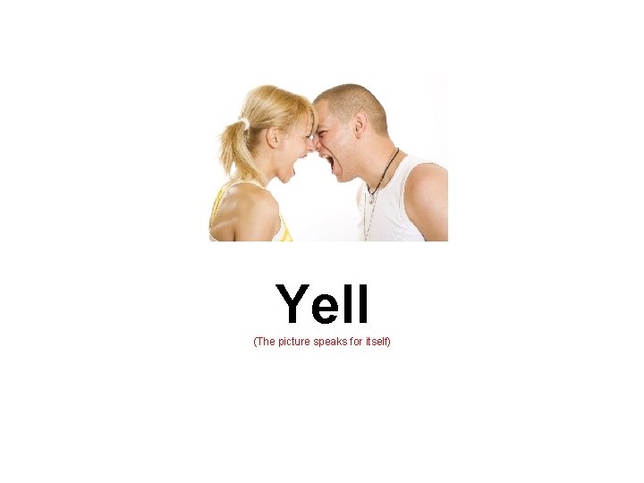 Yell (The picture speaks for itself) 