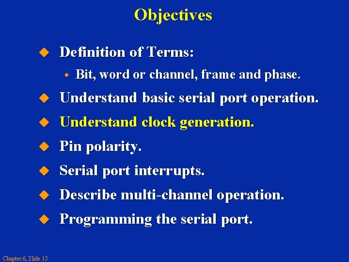 Objectives Definition of Terms: w Bit, word or channel, frame and phase. Understand basic