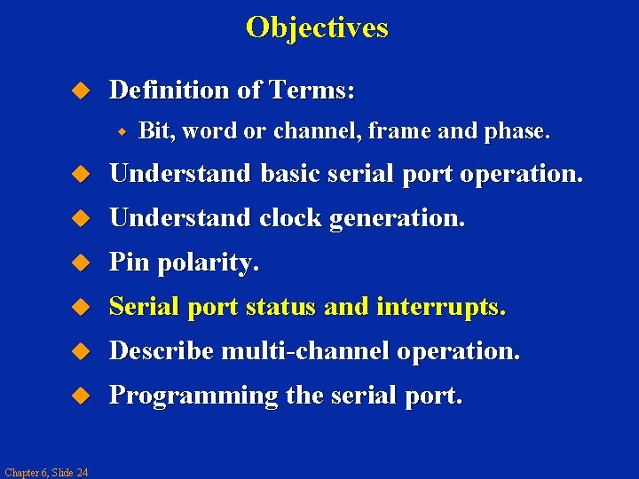 Objectives Definition of Terms: w Bit, word or channel, frame and phase. Understand basic