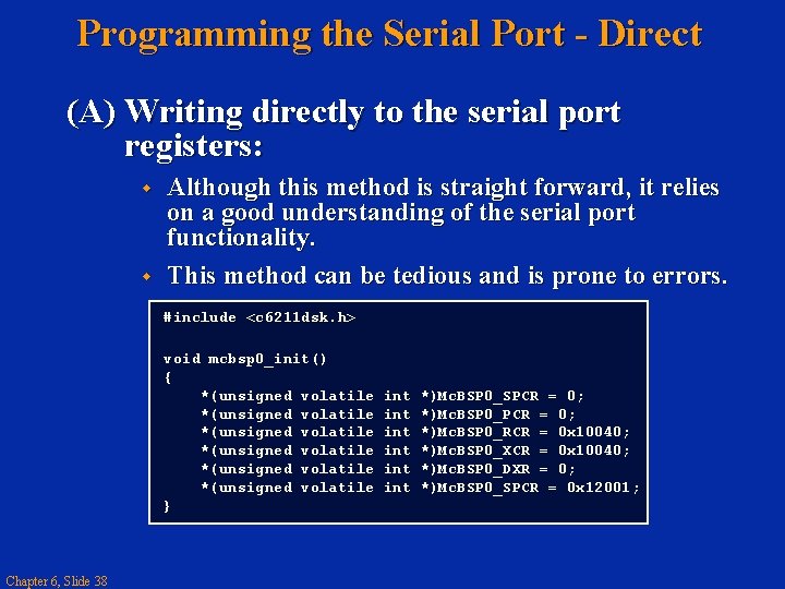 Programming the Serial Port - Direct (A) Writing directly to the serial port registers: