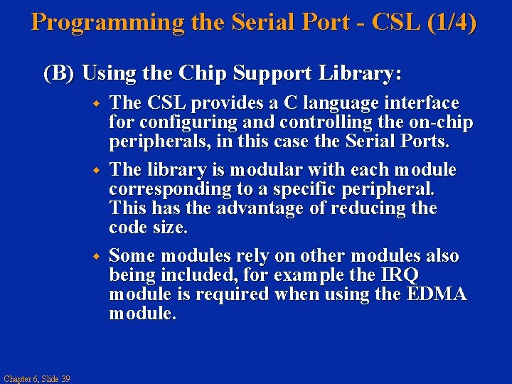 Programming the Serial Port - CSL (1/4) (B) Using the Chip Support Library: w