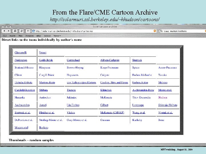From the Flare/CME Cartoon Archive http: //solarmuri. ssl. berkeley. edu/~hhudson/cartoons/ MRT workshop, August 10,