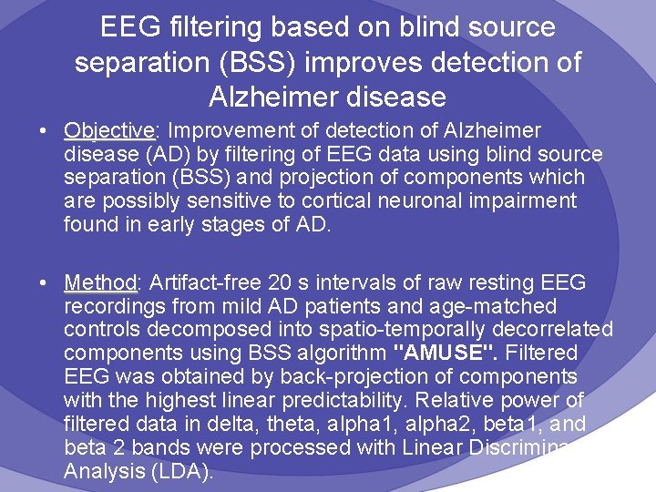 EEG filtering based on blind source separation (BSS) improves detection of Alzheimer disease •