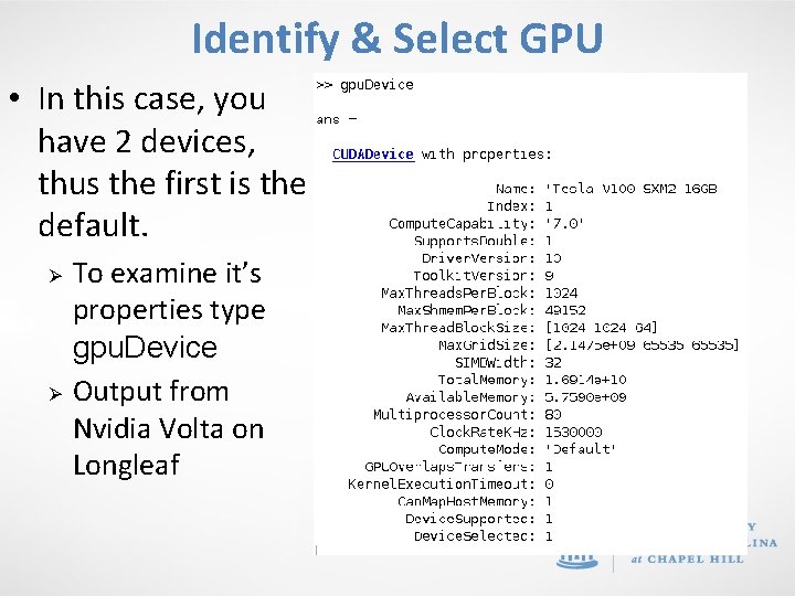 Identify & Select GPU • In this case, you have 2 devices, thus the