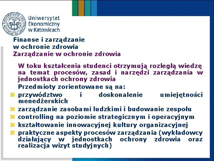 Finanse i zarządzanie w ochronie zdrowia Zarządzanie w ochronie zdrowia z z z W