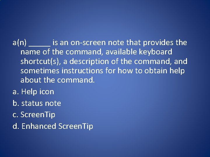 a(n) _____ is an on-screen note that provides the name of the command, available