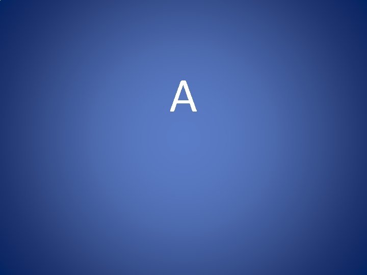 A 