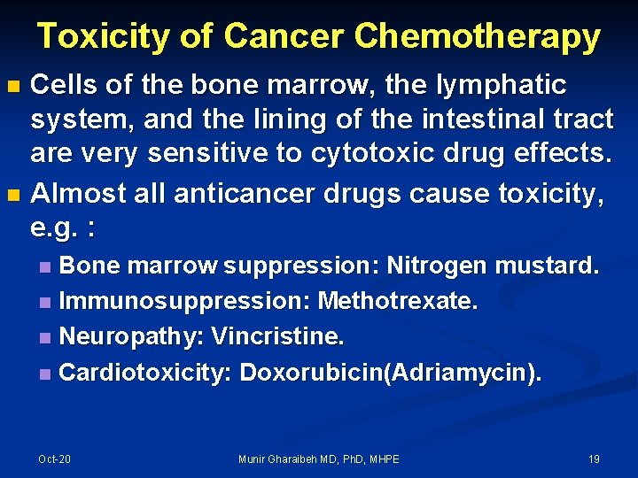 Toxicity of Cancer Chemotherapy Cells of the bone marrow, the lymphatic system, and the