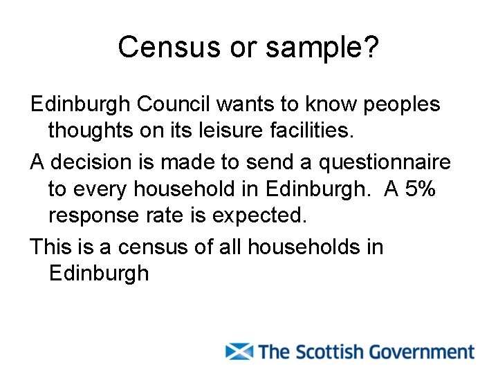 Census or sample? Edinburgh Council wants to know peoples thoughts on its leisure facilities.