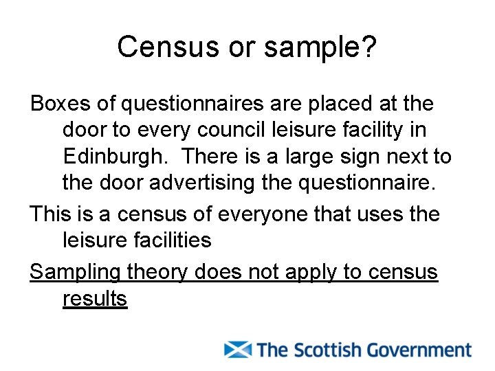 Census or sample? Boxes of questionnaires are placed at the door to every council