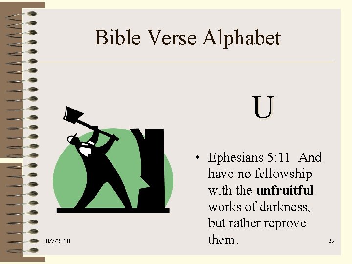 Bible Verse Alphabet U 10/7/2020 • Ephesians 5: 11 And have no fellowship with