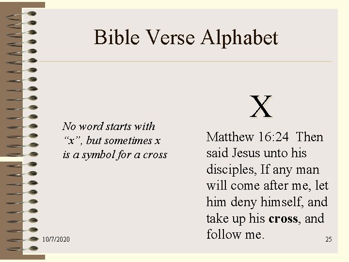 Bible Verse Alphabet No word starts with “x”, but sometimes x is a symbol