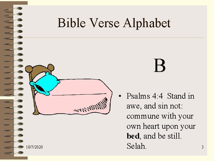 Bible Verse Alphabet B 10/7/2020 • Psalms 4: 4 Stand in awe, and sin